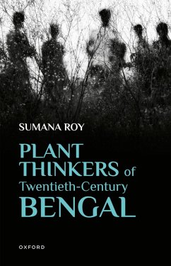 Plant Thinkers of Twentieth-Century Bengal (eBook, ePUB) - Roy, Sumana