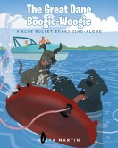 The Great Dane Boogie-Woogie (eBook, ePUB) The Great Dane Boogie-Woogie (eBook, ePUB)