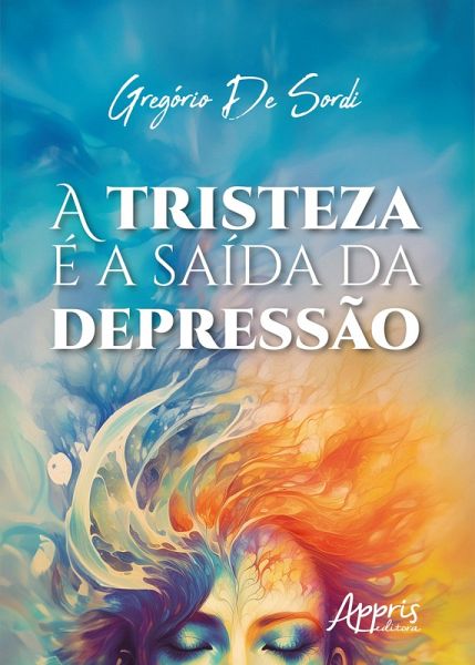A Tristeza é a Saída da Depressão (eBook, ePUB)