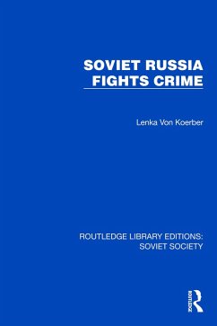 Soviet Russia Fights Crime (eBook, PDF) - Koerber, Lenka von