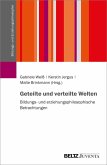 Geteilte und verteilte Welten (eBook, ePUB)