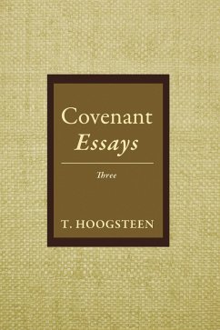 Covenant Essays: Three (eBook, PDF) - Hoogsteen, T.