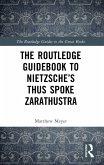 The Routledge Guidebook to Nietzsche's Thus Spoke Zarathustra (eBook, ePUB)