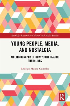 Young People, Media, and Nostalgia (eBook, ePUB) - Muñoz-González, Rodrigo