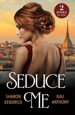 Seduce Me (eBook, ePUB) - Kendrick, Sharon; Anthony, Kali