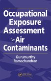 Occupational Exposure Assessment for Air Contaminants (eBook, ePUB) Occupational Exposure Assessment for Air Contaminants (eBook, ePUB)