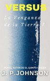 La Venganza de la Tierra 7. Versus (eBook, ePUB) La Venganza de la Tierra 7. Versus (eBook, ePUB)