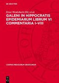 Galeni In Hippocratis Epidemiarum Librum VI Commentaria I-VIII (eBook, PDF)