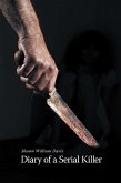 Diary of a Serial Killer (eBook, ePUB) Diary of a Serial Killer (eBook, ePUB)