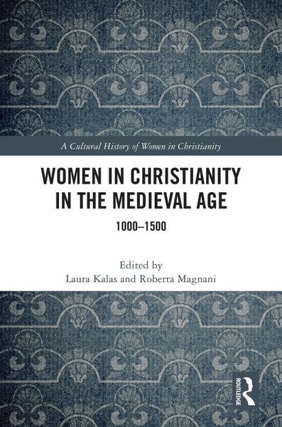 Women in Christianity in the Medieval Age (eBook, ePUB)