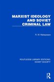 Marxist Ideology and Soviet Criminal Law (eBook, ePUB)