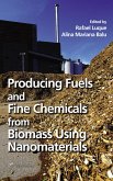 Producing Fuels and Fine Chemicals from Biomass Using Nanomaterials (eBook, ePUB) Producing Fuels and Fine Chemicals from Biomass Using Nanomaterials (eBook, ePUB)