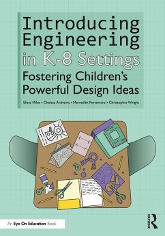 Introducing Engineering in K-8 Settings (eBook, ePUB) - Milto, Elissa; Andrews, Chelsea; Portsmore, Merredith; Wright, Christopher
