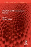 Conflict and Consensus in France (eBook, ePUB)