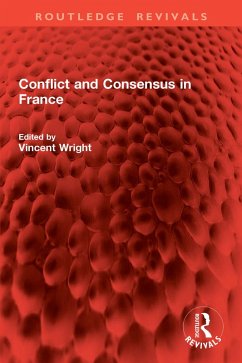 Cover Conflict and Consensus in France (eBook, ePUB)