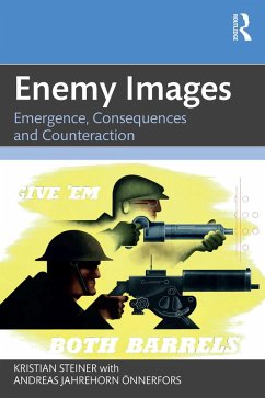 Enemy Images (eBook, PDF) - Steiner, Kristian; Önnerfors, Andreas