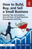 How to Build, Buy, and Sell a Small Business (eBook, ePUB)
