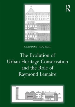 Cover The Evolution of Urban Heritage Conservation and the Role of Raymond Lemaire (eBook, ePUB)