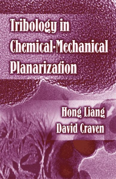 Tribology In Chemical-Mechanical Planarization (eBook, ePUB) Tribology In Chemical-Mechanical Planarization (eBook, ePUB)