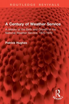 A Century of Weather Service (eBook, PDF) - Hughes, Patrick