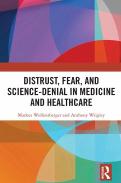 Cover Distrust, Fear, and Science-Denial in Medicine and Healthcare (eBook, PDF)