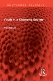 Youth in a Changing Society (eBook, PDF) Youth in a Changing Society (eBook, PDF)