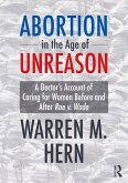 Abortion in the Age of Unreason (eBook, ePUB)