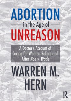 Abortion in the Age of Unreason (eBook, ePUB) - Hern, Warren M.