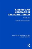 Kinship and Marriage in the Soviet Union (eBook, ePUB) Kinship and Marriage in the Soviet Union (eBook, ePUB)