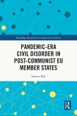 Pandemic-Era Civil Disorder in Post-Communist EU Member States (eBook, ePUB)