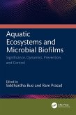 Aquatic Ecosystems and Microbial Biofilms (eBook, ePUB)