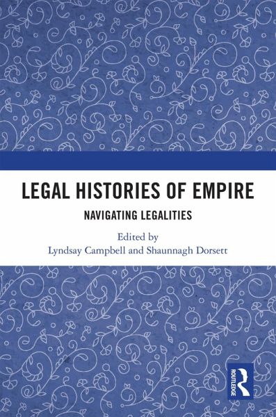 Legal Histories of Empire (eBook, ePUB) Legal Histories of Empire (eBook, ePUB)