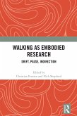 Walking as Embodied Research (eBook, PDF) Walking as Embodied Research (eBook, PDF)