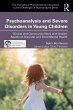 Psychoanalysis and Severe Disorders in... - Bild 1