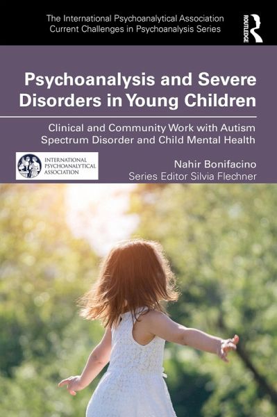 Psychoanalysis and Severe Disorders in Young Children (eBook, PDF)