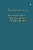 The Islamic World, Russia and the Vikings, 750-900 (eBook, ePUB) The Islamic World, Russia and the Vikings, 750-900 (eBook, ePUB)