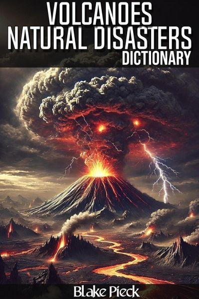 Volcanoes Dictionary - Natural Disasters (Grow Your Vocabulary, #72) (eBook, ePUB) Volcanoes Dictionary - Natural Disasters (Grow Your Vocabulary, #72) (eBook, ePUB)