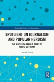 Spotlight on Journalism and Popular Heroism (eBook, PDF)