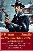 9 Krimis im Bundle zu Weihnachten 2024 (eBook, ePUB) 9 Krimis im Bundle zu Weihnachten 2024 (eBook, ePUB)