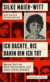 Ich dachte, bis dahin bin ich tot (eBook, ePUB) Ich dachte, bis dahin bin ich tot (eBook, ePUB)