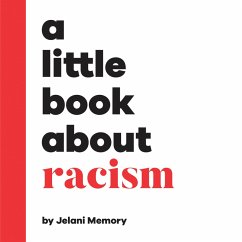 A Little Book About Racism (eBook, ePUB) - Memory, Jelani