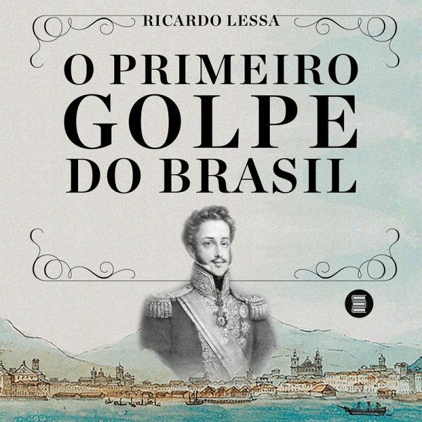 O primeiro golpe do Brasil (MP3-Download) O primeiro golpe do Brasil (MP3-Download)