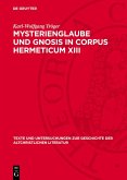Mysterienglaube und Gnosis in Corpus Hermeticum XIII (eBook, PDF) Mysterienglaube und Gnosis in Corpus Hermeticum XIII (eBook, PDF)