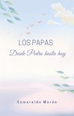 Los Papas. Desde Pedro Hasta hoy (eBook, ePUB) Los Papas. Desde Pedro Hasta hoy (eBook, ePUB)