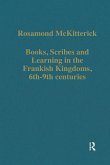 Books, Scribes and Learning in the Frankish Kingdoms, 6th-9th centuries (eBook, ePUB) Books, Scribes and Learning in the Frankish Kingdoms, 6th-9th centuries (eBook, ePUB)