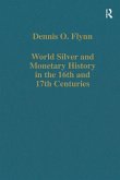 World Silver and Monetary History in the 16th and 17th Centuries (eBook, ePUB) World Silver and Monetary History in the 16th and 17th Centuries (eBook, ePUB)