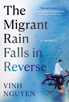The Migrant Rain Falls in Reverse (eBook, ePUB) - Nguyen, Vinh