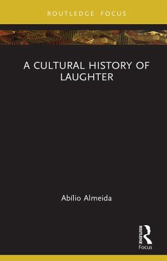 A Cultural History of Laughter (eBook, PDF) - Almeida, Abílio