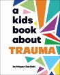 A Kids Book About Trauma (eBook, ePUB) - Bild 1