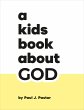 A Kids Book About God (eBook, ePUB) - Bild 1